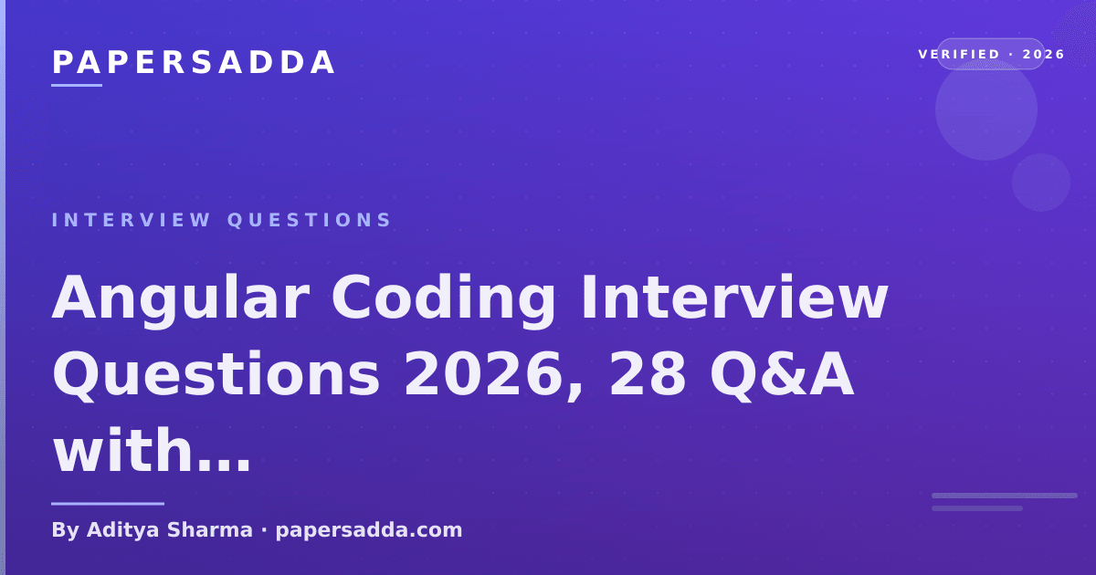 Angular Coding Interview Questions 2026, 28 Q&A with | PA