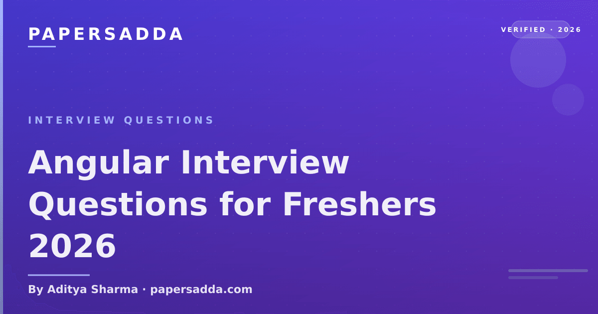 Angular Interview Questions for Freshers 2026 | PA