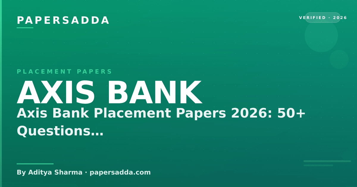 Axis Bank Placement Papers 2026: 50+ Questions [Solved] | PA