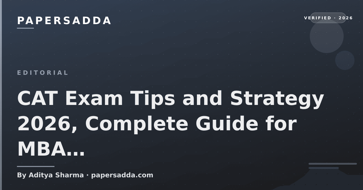 CAT Exam Tips and Strategy 2026, Complete Guide for MBA | PA