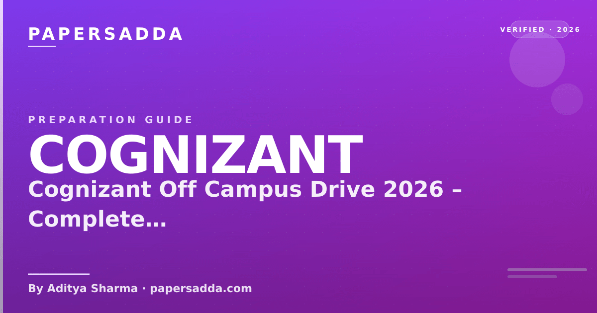 Cognizant Off Campus Drive 2026 – Complete Preparation Guide | PA