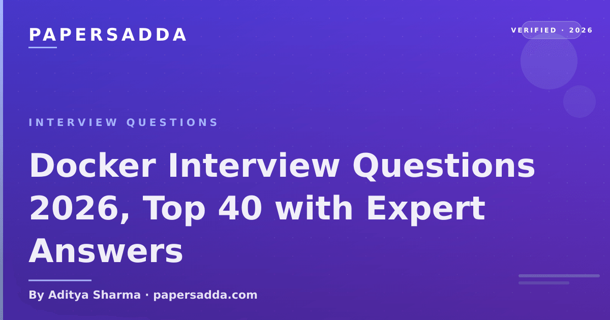 Docker Interview Questions Docker Interview Questions 2026, Top 40 with Expert Answers | PA