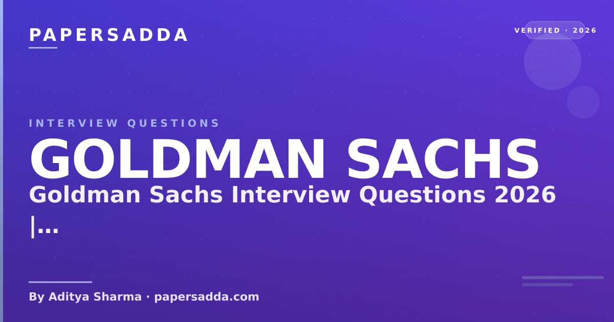 Goldman Sachs Interview Questions 2026 | Freshers Guide | PA