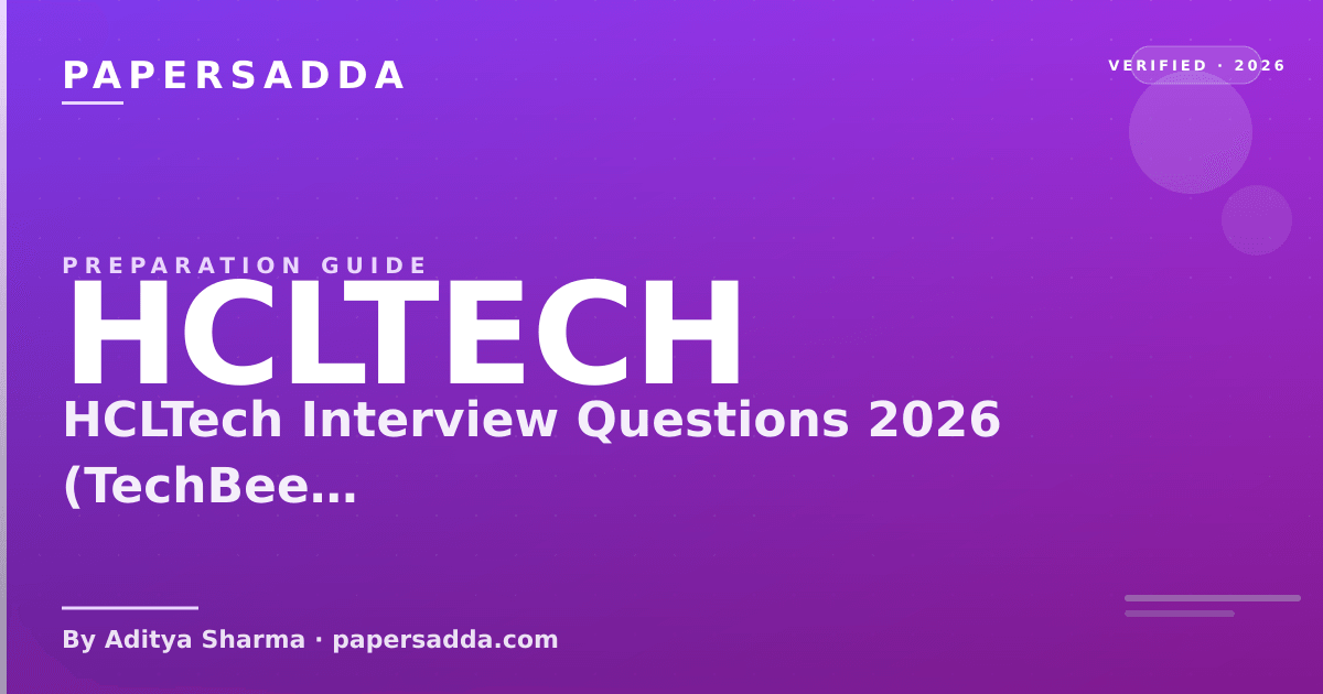 HCLTech Interview Questions 2026 (TechBee + TGT, with Answers for Freshers)