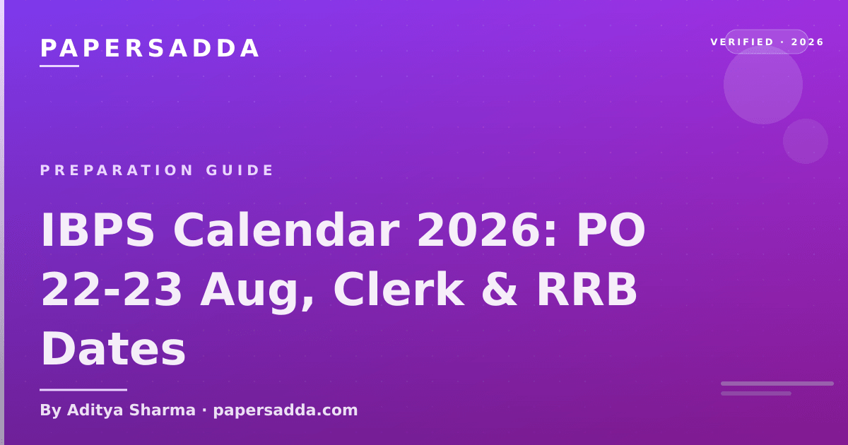 IBPS 2026-27 calendar with PO, Clerk and RRB prelims and main exam dates