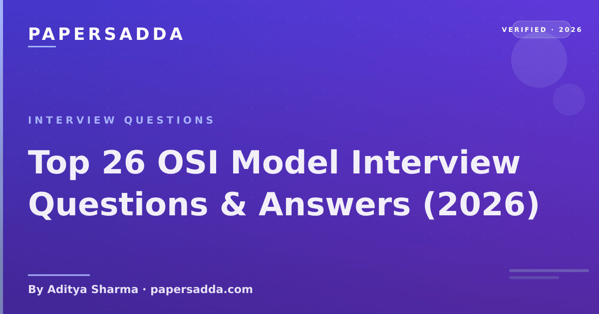 Modeling Interview Questions And Answers Top 26 OSI Model Interview Questions & Answers (2026) | PA