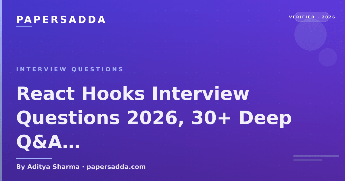 React Hooks Interview Questions 2026, 30+ Deep Q&A with Code | PA